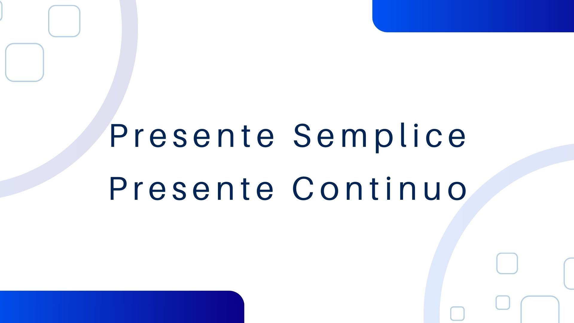 Differenze Tra Simple Present E Present Continuous Differenze tra Simple Present e Present Continuous | online english school